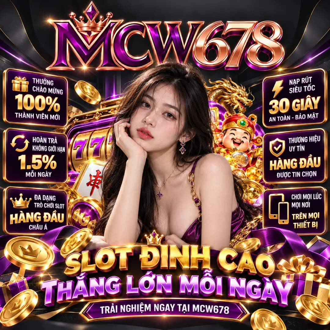 Mcw678 | Sáu-bảy-tám hội-tụ, cơ-hội bừng-sáng rộng-mở mãi - Khuyến mãi đặc biệt
